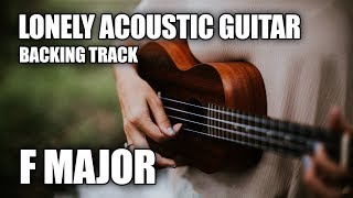 Video thumbnail of "Lonely Acoustic Guitar Backing Track In F Major"