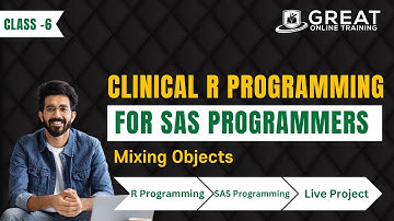 Clinical R Programming Master Classes : Mixing Objects - 6| For SAS Programmers