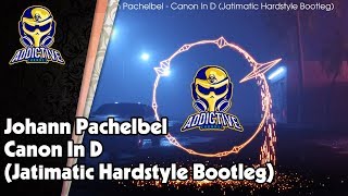Johann Pachelbel  - Canon In D (Jatimatic Hardstyle Bootleg) | Addictive Channel