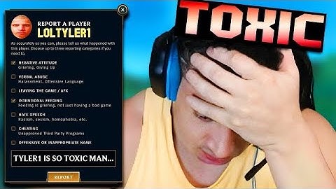 WHY IS TYLER1 SO TOXIC??