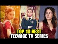 Top 10 teenage tv series 2024  teen tv shows