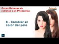 Cambiar el color del pelo en Photoshop Curso Retoque Retratos con Photoshop