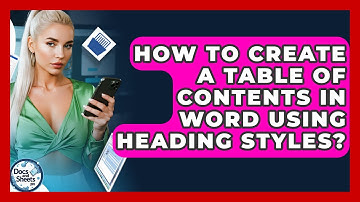 How To Create A Table Of Contents In Word Using Heading Styles? - Docs and Sheets Pro
