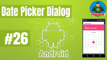 #26 Android Tutorial DatePickerDialog - دورة اندرويد ستوديو نافذة التواريخ