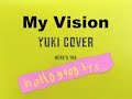 My Vision  YUKI cover