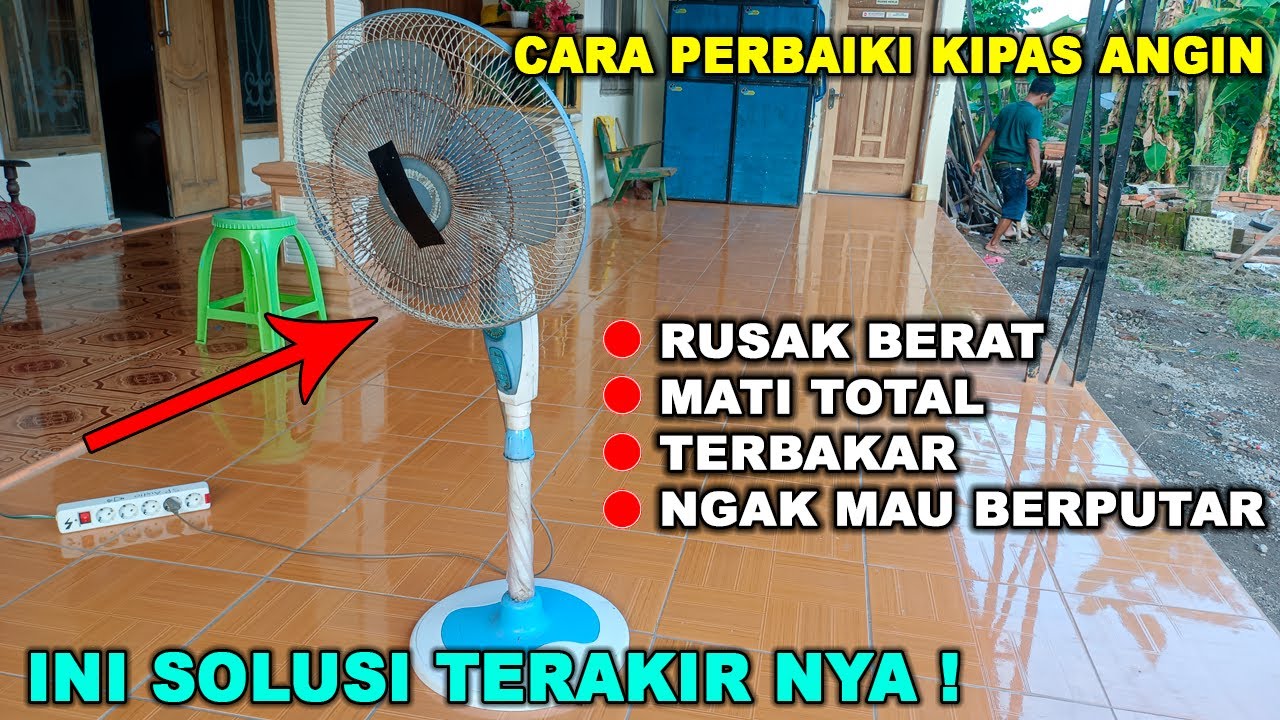 SEMUA PASTI BISA !! CARA MEMPERBAIKI KIPAS ANGIN RUSAK MATI TOTAL YouTube