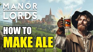 How to Make Ale in Manor Lords for Tavern Supply