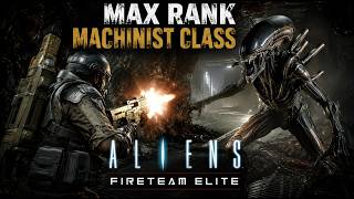 MAX RANK MACHINIST CLASS GAMEPLAY ON ALIENS FIRETEAM ELITE 2