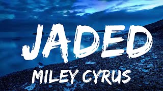 Play List ||  Miley Cyrus - Jaded (Lyrics)  || Music Universe