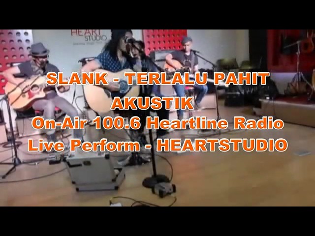 SLANK - TERLALU PAHIT (Akustik) on-air at 100.6 Heartline fm class=
