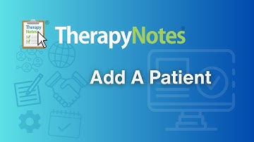 Add a Patient - TherapyNotes®