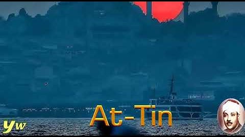 95  At Tin  سورة التين القارئ عبد الباسط عبد الصمد