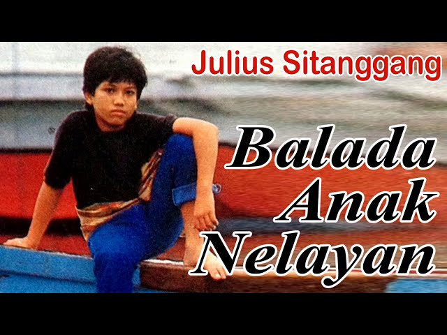 Balada Anak Nelayan - Julius Sitanggang class=