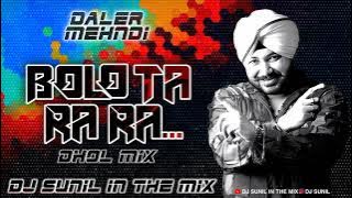 Bolo Tara ra ra (Dhol mix)Dj Sunil in the mix