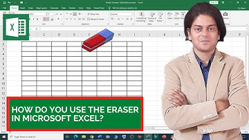 How to use eraser in Microsoft excel?