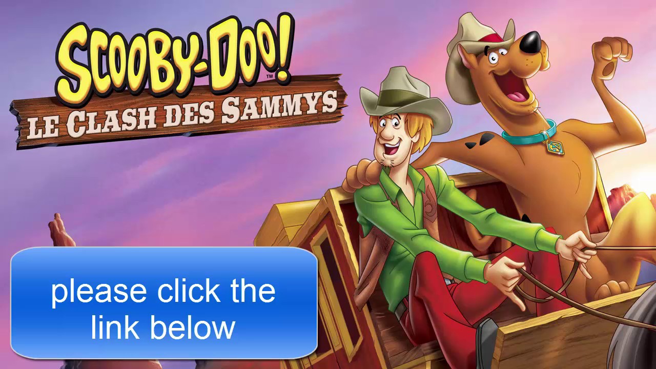 Scooby Doo Le Clash Des Sammys film movie SCOOBY DOO! LE CLASH DES SAMMYS - YouTube
