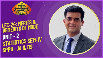 Merits & Demerits of Mode, Statistics, SPPU Pune University, AI & Data Science, Lec 24.