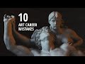 10 MISTAKES to AVOID as an Artist!