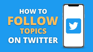 How To Follow Topics On Twitter 2022
