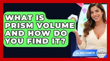 What Is Prism Volume And How Do You Find It? - All About Geometry