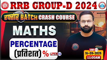 RRB Group D Maths Classes 2025 | Percentage | Group D Maths Class | RRB Group D Crash Course