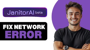 How To Fix Janitor AI Network Error 2025