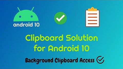 Clipboard not Working in background in Android 10 - Clip Stack Solution