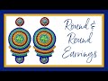 Round &amp; Round Earrings - Jewelry Making