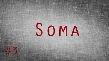 Soma #3 - We look at a map.