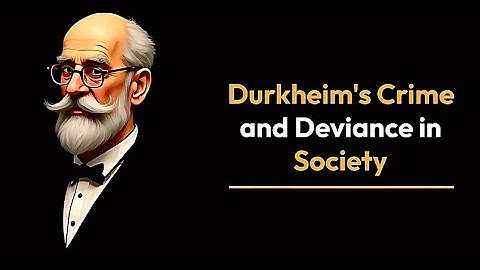 Crime and Deviance in Society | Emile Durkheim