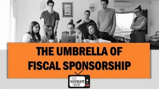 Fiscal Sponsorship! The Best Kept Nonprofit Secret.