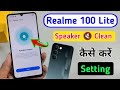 Realme narzo 100 lite me speaker clean kaise kare / how to clean speaker in realme 100 lite me //