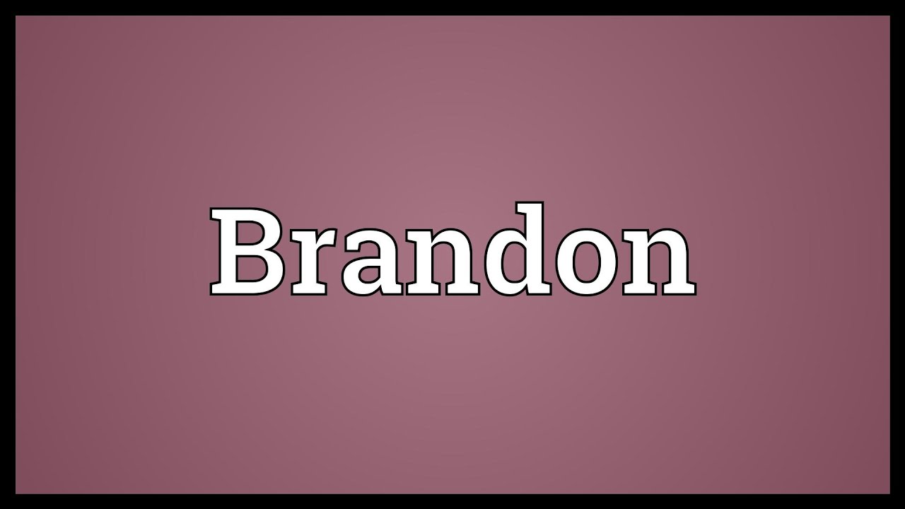 Brandon Meaning 