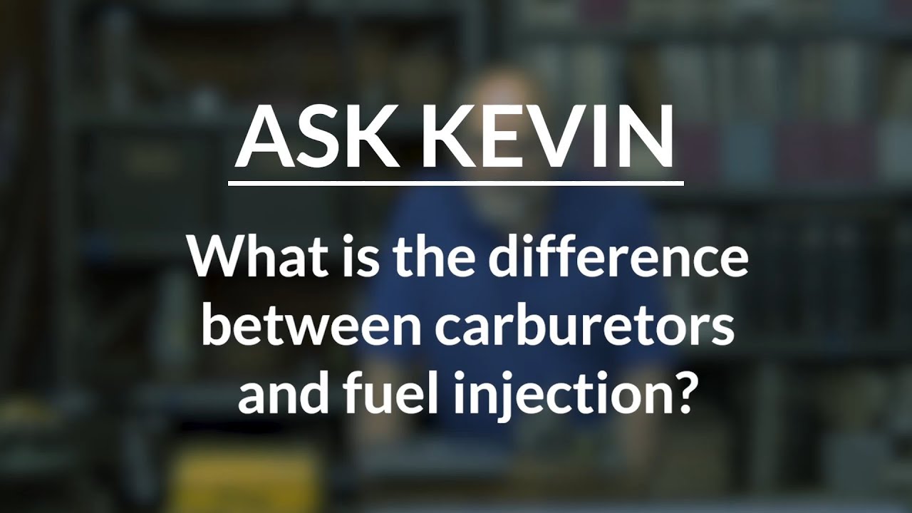 What Is The Difference Between Carburetors And Fuel Injection? - YouTube