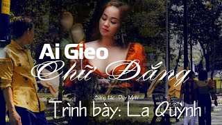 Ai Gieo Chữ Đắng / La Quỳnh MV VIDEO MP4 Xuất Hiện Truyền Nhân Của Ca Sĩ TRƯỜNG VŨ Hát Giống Đến 99%