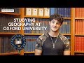 STUDYING GEOGRAPHY AT OXFORD UNI
