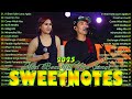 SWEETNOTES Music 2025 ✅ SWEETNOTES Nonstop Playlist 2025 💦Romantic OPM Top Hits 2025 #sweetnotes