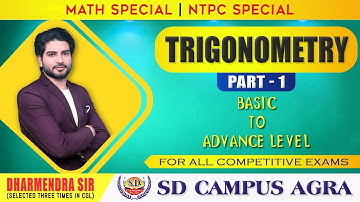 Trigonometry (Part-1) | Maths By Dharmendra Sir |  SD Campus Agra | Special Class For Railway NTPC