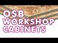 Making an OSB Workshop Cabinet! Oriented Strand Board to the Rescue, Workshop Ep 4.