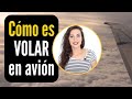 ✈ Volar en un avion por primera vez ✈