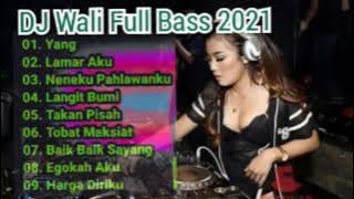 DJ Wali Full Bass 2021