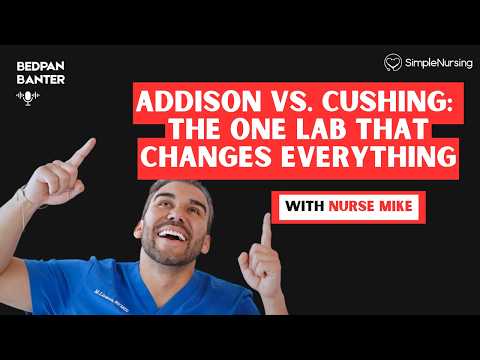 Addison vs. Cushing: The One Lab That Changes Everything with Nurse Mike | SimpleNursing Podcast