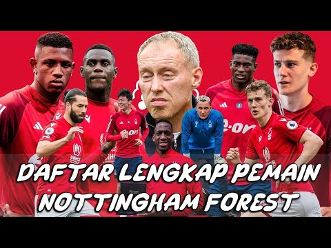 airtoto x 77sunny - DAFTAR LENGKAP SKUAD NOTTINGHAM FOREST 2023/2024