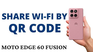 How to SHARE WI-FI CONNECTION by QR CODE on the MOTO EDGE 60 FUSION!
