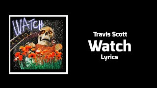 Travis Scott - Watch (Lyrics) ft. Lil Uzi Vert, Kanye West Resimi