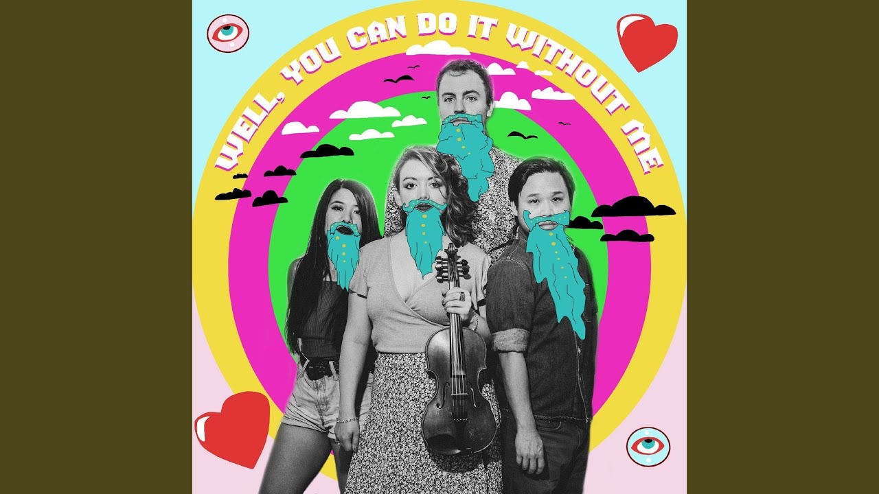 Well, You Can Do It Without Me - YouTube