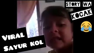 story wa lucu terbaru sayur kol