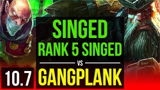 SINGED vs GANGPLANK (TOP) | Rank 5 Singed, KDA 11/2/10, 2 early solo kills | EUW Grandmaster | v10.7