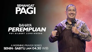 Semangat Pagi | Bahaya Perempuan | Sabtu, 13 Januari 2024