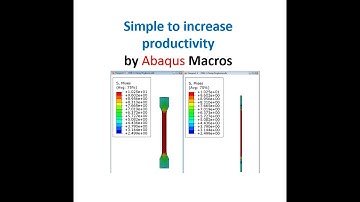 Abaqus macros II Easy way to increase productivity with Abaqus